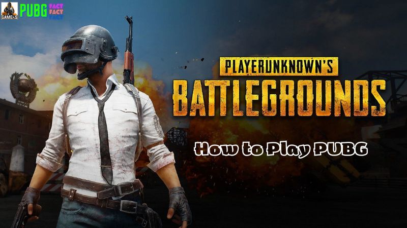 How to Play PUBG