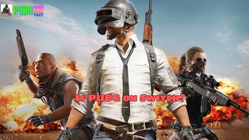 Is PUBG on Switch?