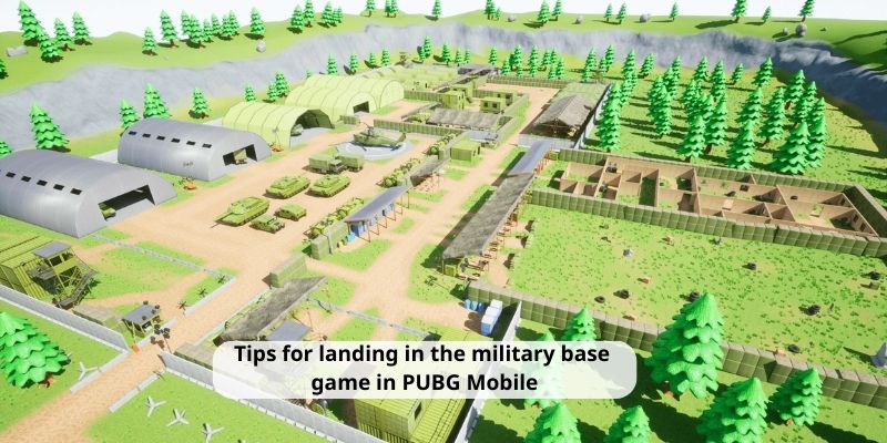 Tips for landing in the military base game in PUBG Mobile